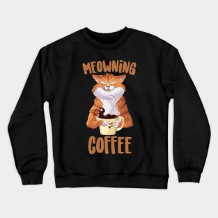 Meowning Coffee Cute Cat Crewneck Sweatshirt